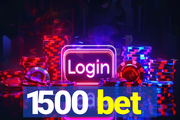 1500 bet